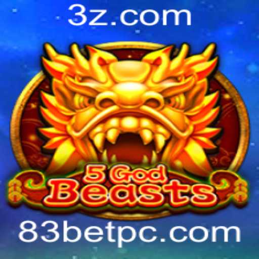 Descubra o Universo do Jogo 5GodBeasts e a Estratégia 83 Bet