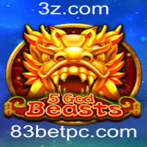 Descubra o Universo do Jogo 5GodBeasts e a Estratégia 83 Bet