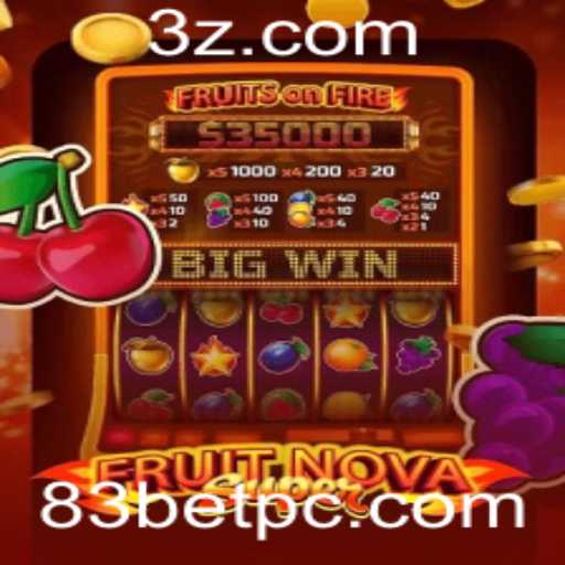 Descubra o Emocionante Mundo de FruitNovaSuper e a Estratégia 83 bet