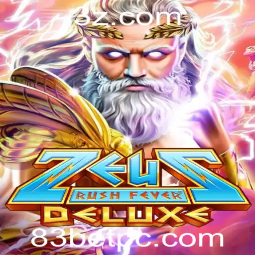 Descubra Tudo sobre ZeusRushFeverDeluxe e a Estratégia 83 Bet