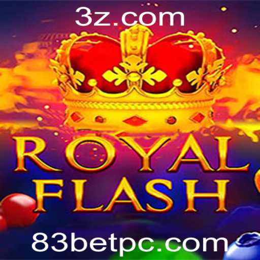 Descubra o Mundo de RoyalFlash e a Estratégia do 83 Bet